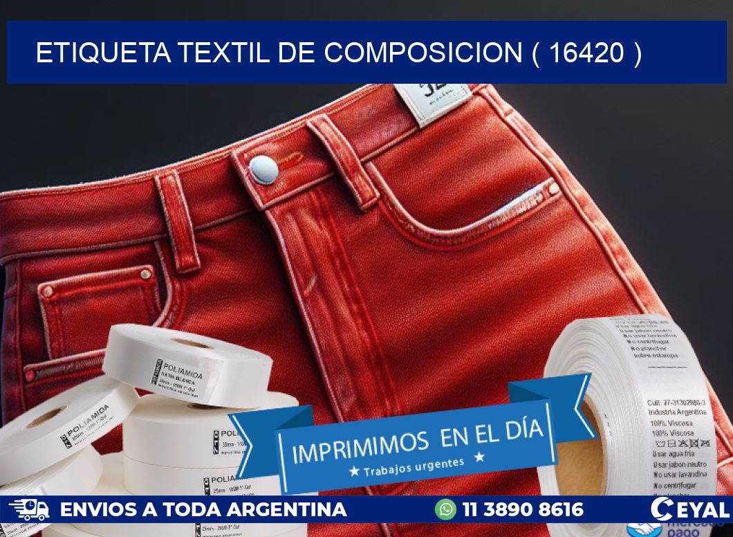 ETIQUETA TEXTIL DE COMPOSICION ( 16420 )