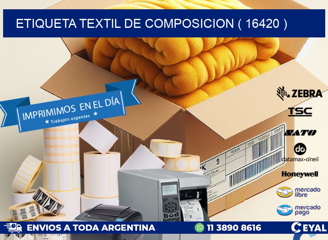 ETIQUETA TEXTIL DE COMPOSICION ( 16420 )