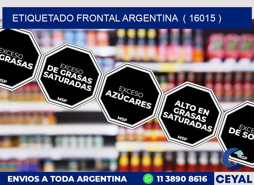 ETIQUETADO FRONTAL ARGENTINA  ( 16015 )
