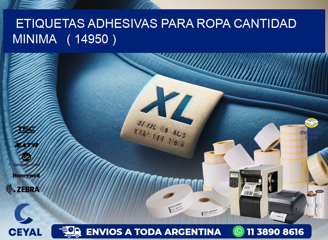ETIQUETAS ADHESIVAS PARA ROPA CANTIDAD MINIMA   ( 14950 )
