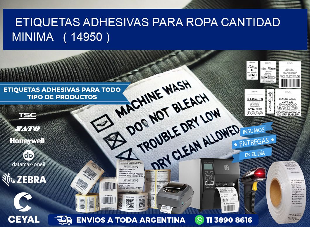 ETIQUETAS ADHESIVAS PARA ROPA CANTIDAD MINIMA   ( 14950 )
