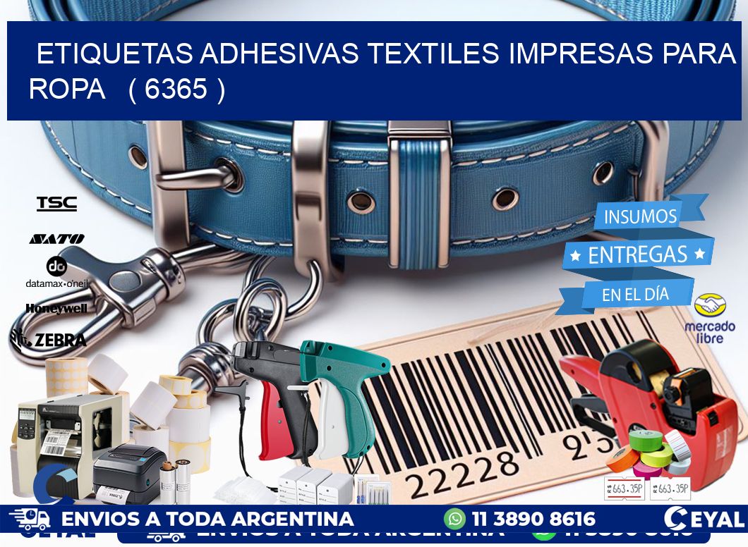 ETIQUETAS ADHESIVAS TEXTILES IMPRESAS PARA ROPA   ( 6365 )