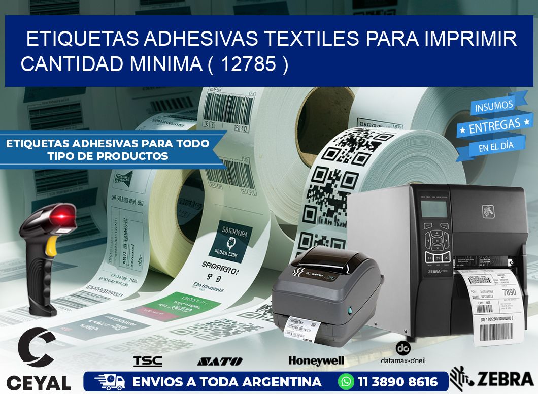 ETIQUETAS ADHESIVAS TEXTILES PARA IMPRIMIR CANTIDAD MINIMA ( 12785 )