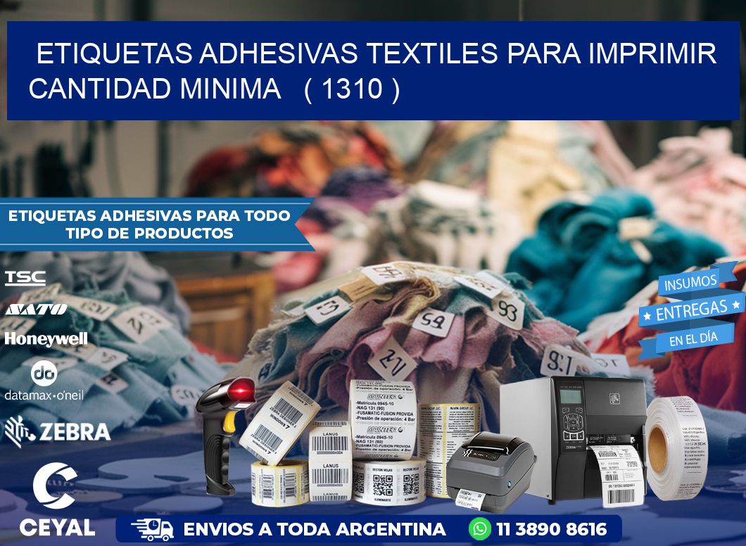 ETIQUETAS ADHESIVAS TEXTILES PARA IMPRIMIR CANTIDAD MINIMA   ( 1310 )