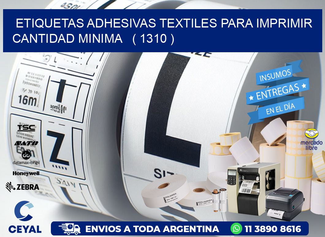 ETIQUETAS ADHESIVAS TEXTILES PARA IMPRIMIR CANTIDAD MINIMA   ( 1310 )