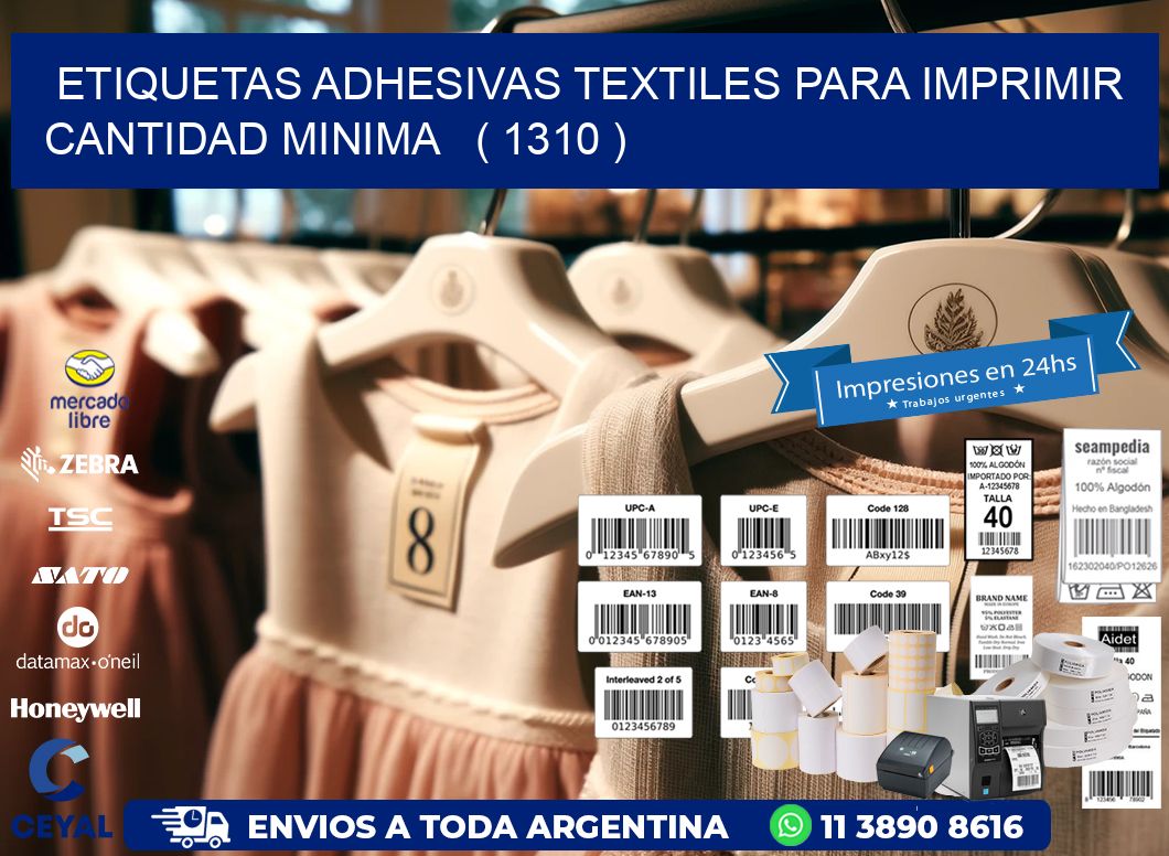 ETIQUETAS ADHESIVAS TEXTILES PARA IMPRIMIR CANTIDAD MINIMA   ( 1310 )