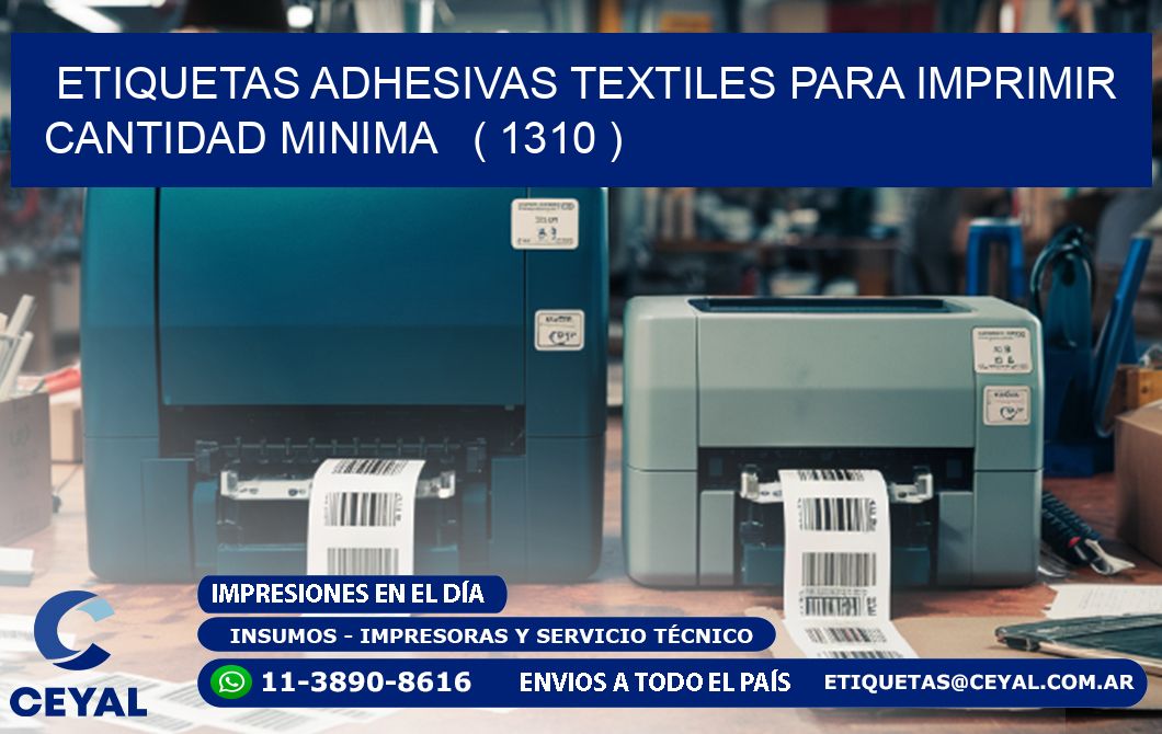 ETIQUETAS ADHESIVAS TEXTILES PARA IMPRIMIR CANTIDAD MINIMA   ( 1310 )