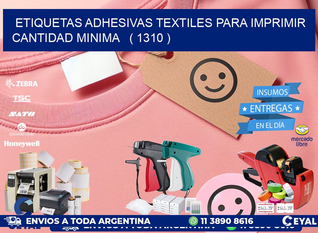 ETIQUETAS ADHESIVAS TEXTILES PARA IMPRIMIR CANTIDAD MINIMA   ( 1310 )