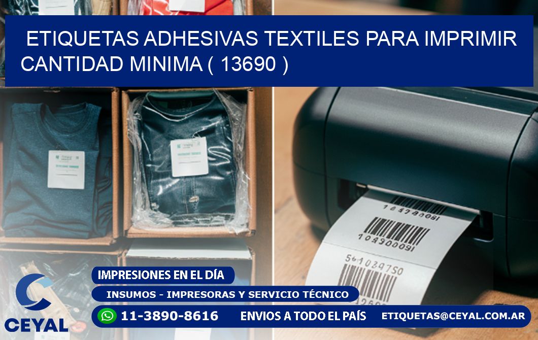 ETIQUETAS ADHESIVAS TEXTILES PARA IMPRIMIR CANTIDAD MINIMA ( 13690 )