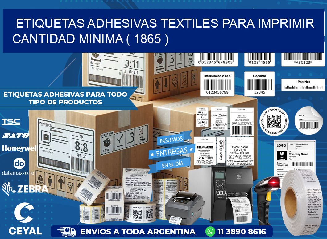 ETIQUETAS ADHESIVAS TEXTILES PARA IMPRIMIR CANTIDAD MINIMA ( 1865 )