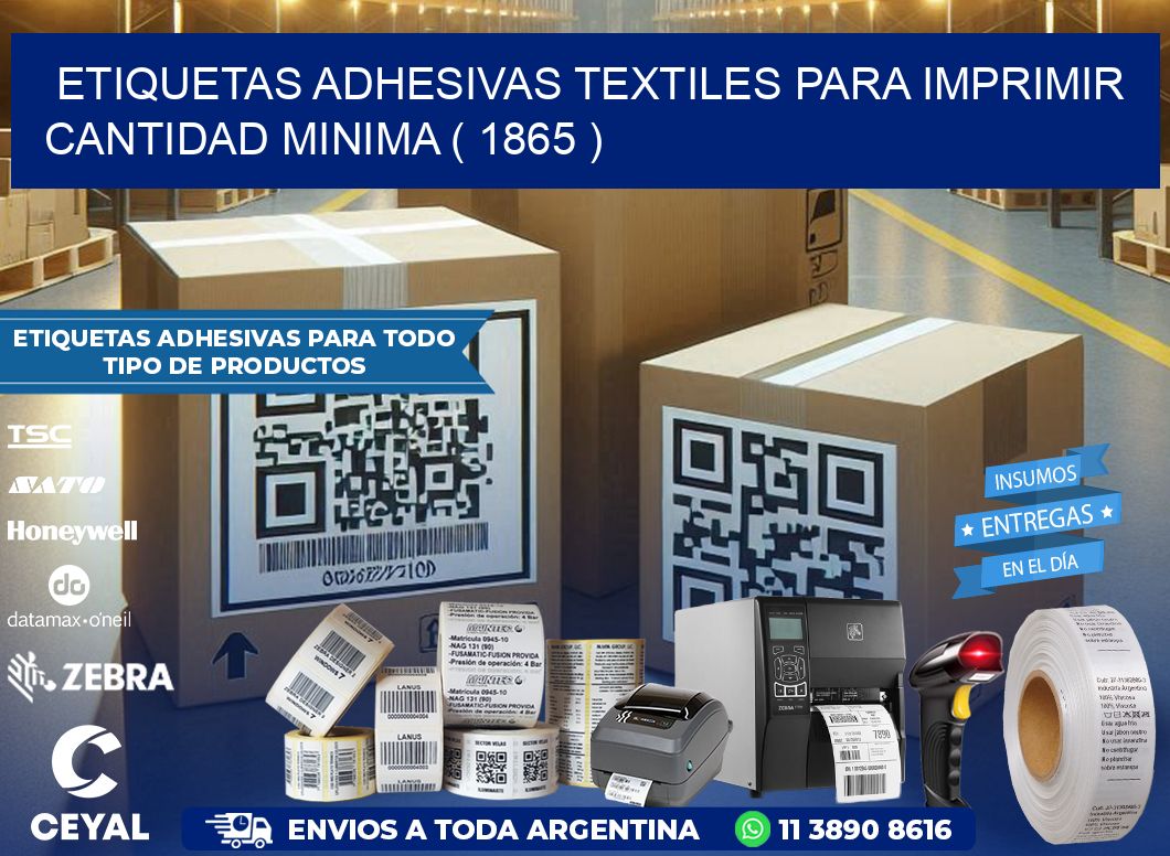 ETIQUETAS ADHESIVAS TEXTILES PARA IMPRIMIR CANTIDAD MINIMA ( 1865 )