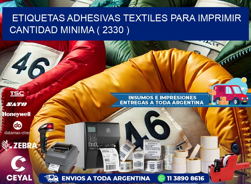 ETIQUETAS ADHESIVAS TEXTILES PARA IMPRIMIR CANTIDAD MINIMA ( 2330 )