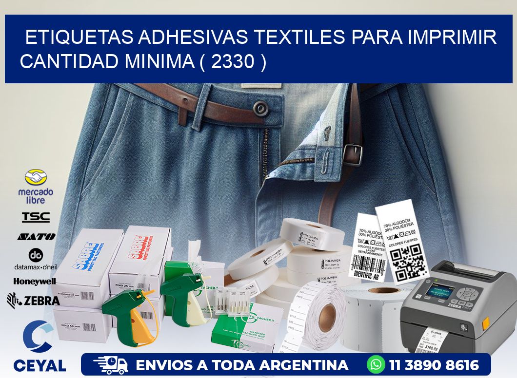 ETIQUETAS ADHESIVAS TEXTILES PARA IMPRIMIR CANTIDAD MINIMA ( 2330 )