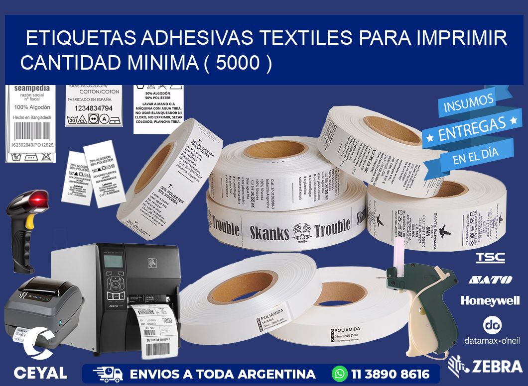 ETIQUETAS ADHESIVAS TEXTILES PARA IMPRIMIR CANTIDAD MINIMA ( 5000 )