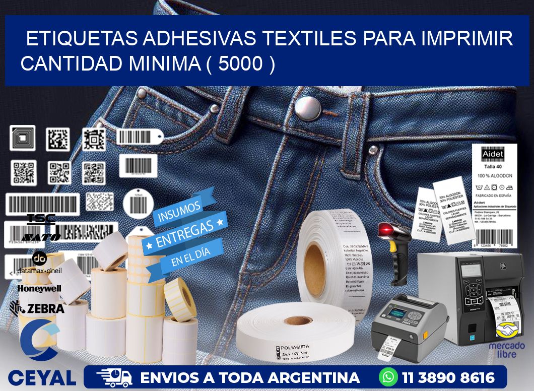ETIQUETAS ADHESIVAS TEXTILES PARA IMPRIMIR CANTIDAD MINIMA ( 5000 )