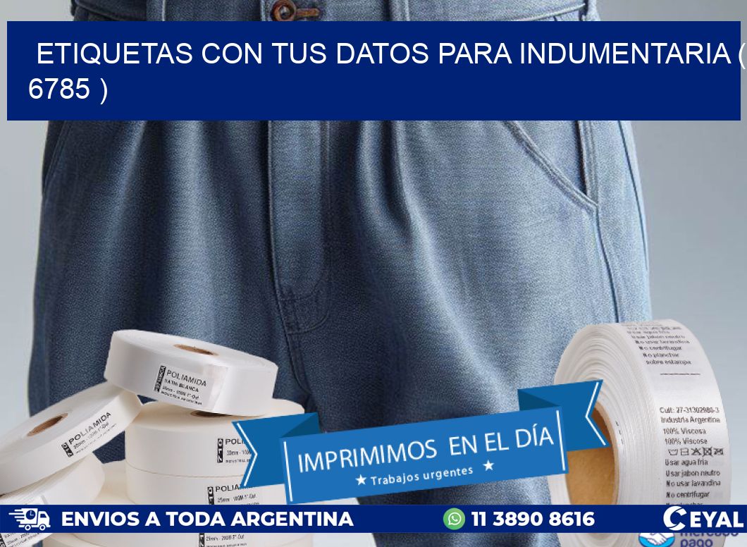 ETIQUETAS CON TUS DATOS PARA INDUMENTARIA ( 6785 )