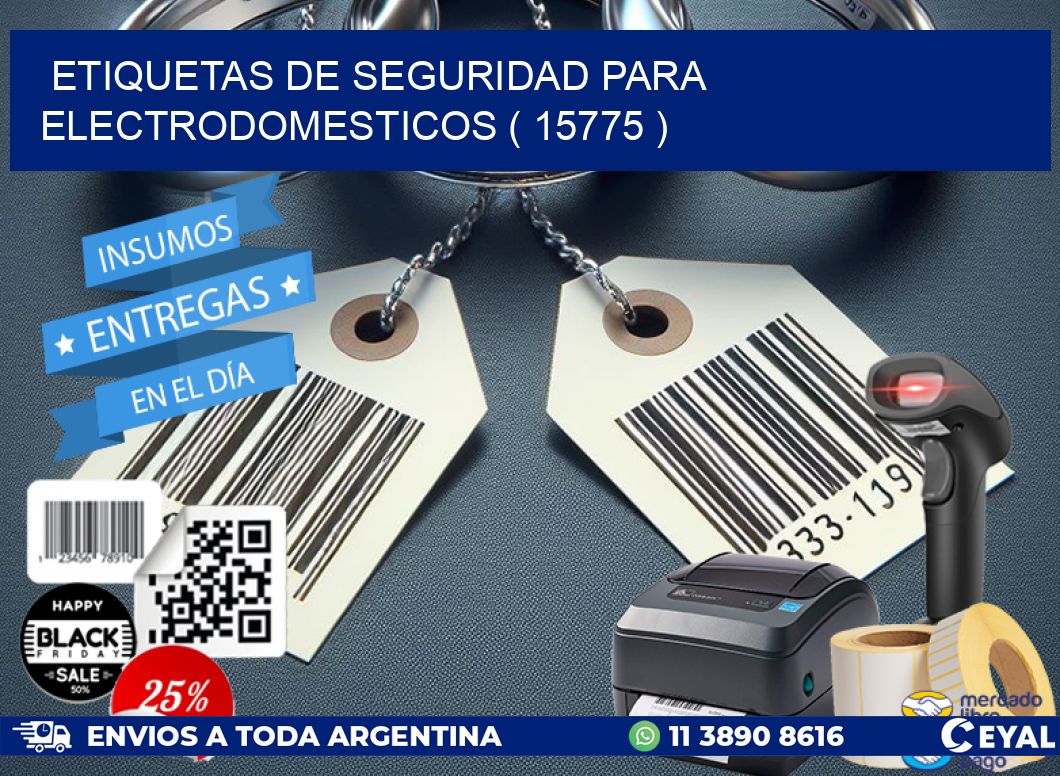 ETIQUETAS DE SEGURIDAD PARA ELECTRODOMESTICOS ( 15775 )