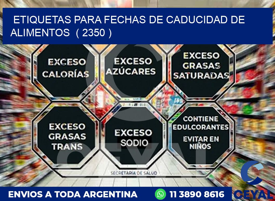ETIQUETAS PARA FECHAS DE CADUCIDAD DE ALIMENTOS  ( 2350 )