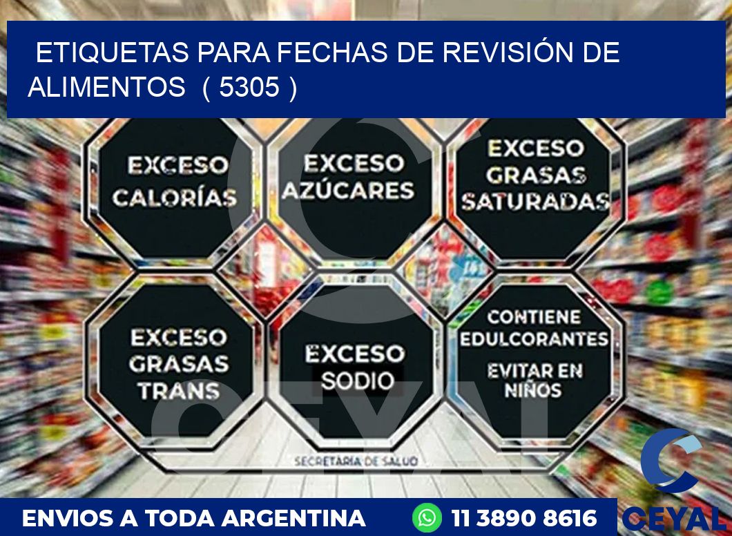 ETIQUETAS PARA FECHAS DE REVISIÓN DE ALIMENTOS  ( 5305 )