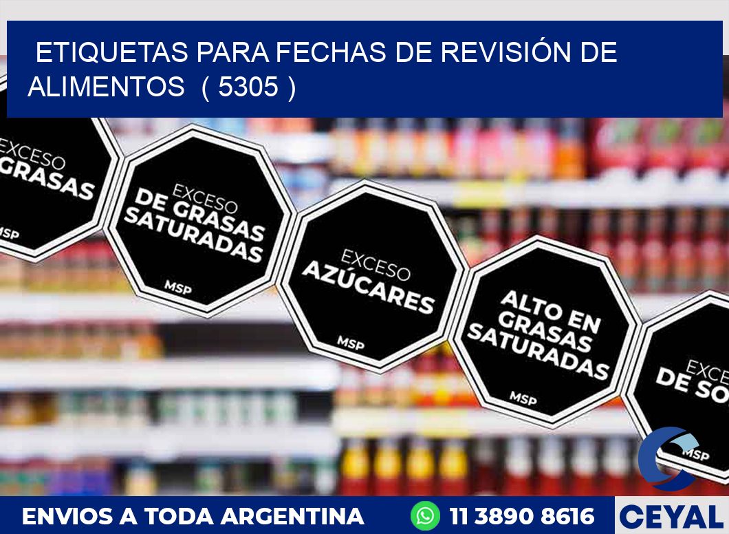 ETIQUETAS PARA FECHAS DE REVISIÓN DE ALIMENTOS  ( 5305 )