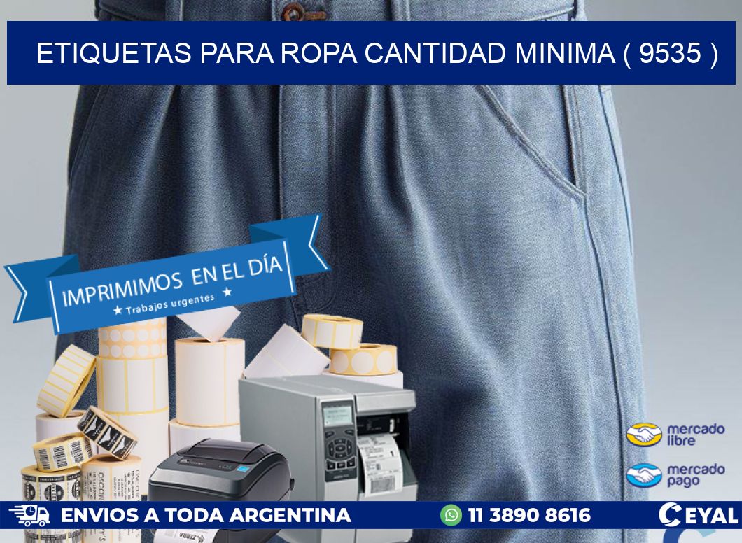 ETIQUETAS PARA ROPA CANTIDAD MINIMA ( 9535 )