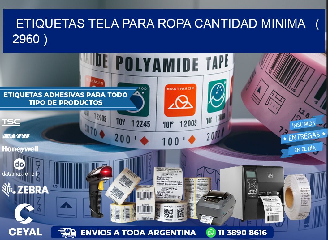 ETIQUETAS TELA PARA ROPA CANTIDAD MINIMA   ( 2960 )