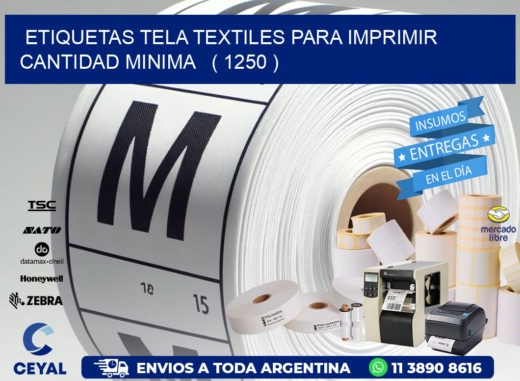 ETIQUETAS TELA TEXTILES PARA IMPRIMIR CANTIDAD MINIMA   ( 1250 )