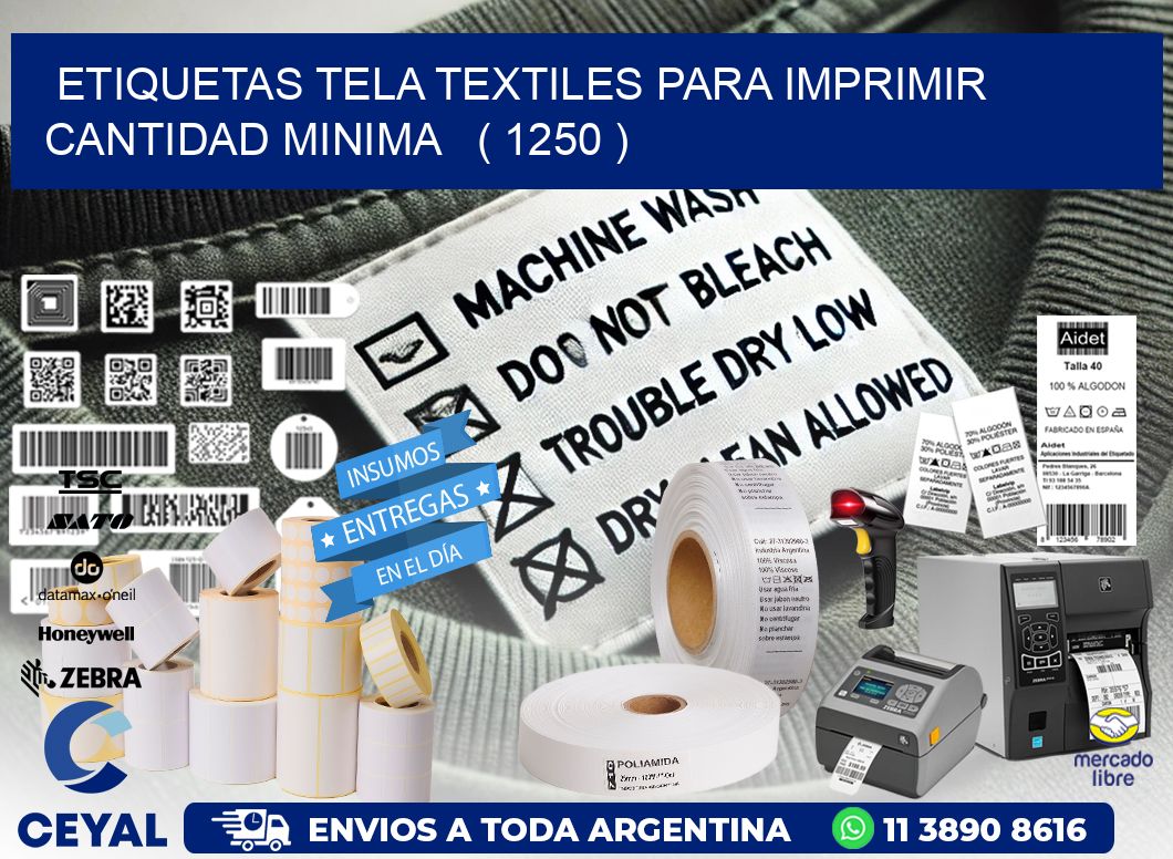 ETIQUETAS TELA TEXTILES PARA IMPRIMIR CANTIDAD MINIMA   ( 1250 )