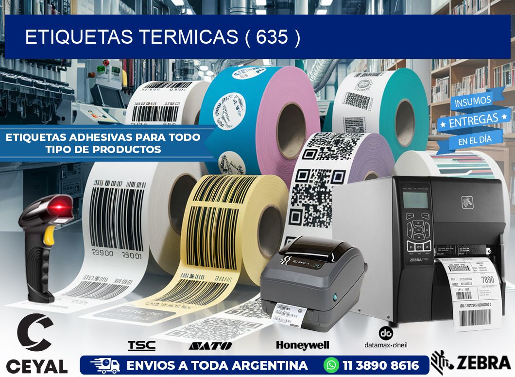 ETIQUETAS TERMICAS ( 635 )