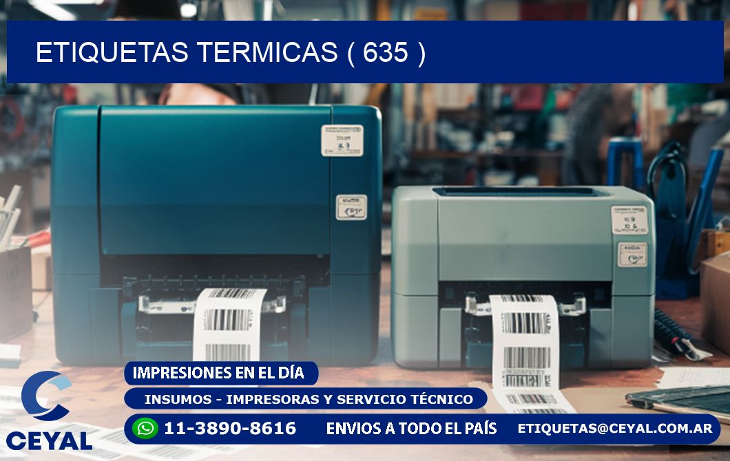 ETIQUETAS TERMICAS ( 635 )