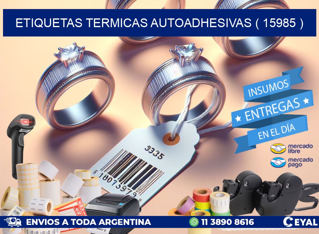 ETIQUETAS TERMICAS AUTOADHESIVAS ( 15985 )