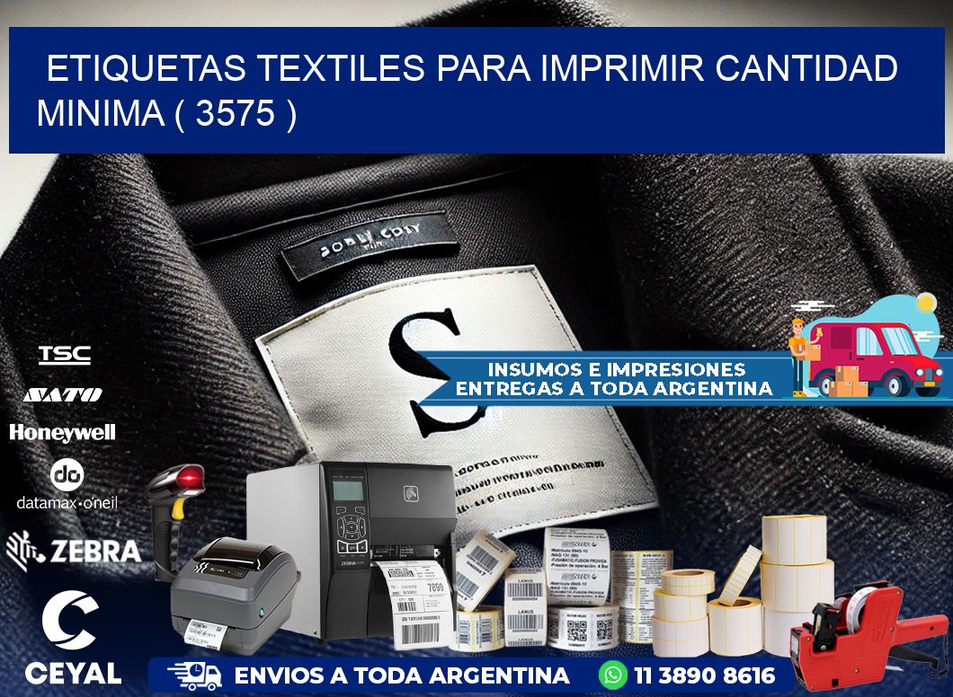ETIQUETAS TEXTILES PARA IMPRIMIR CANTIDAD MINIMA ( 3575 )