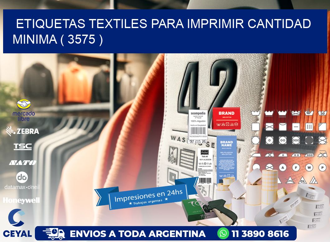 ETIQUETAS TEXTILES PARA IMPRIMIR CANTIDAD MINIMA ( 3575 )