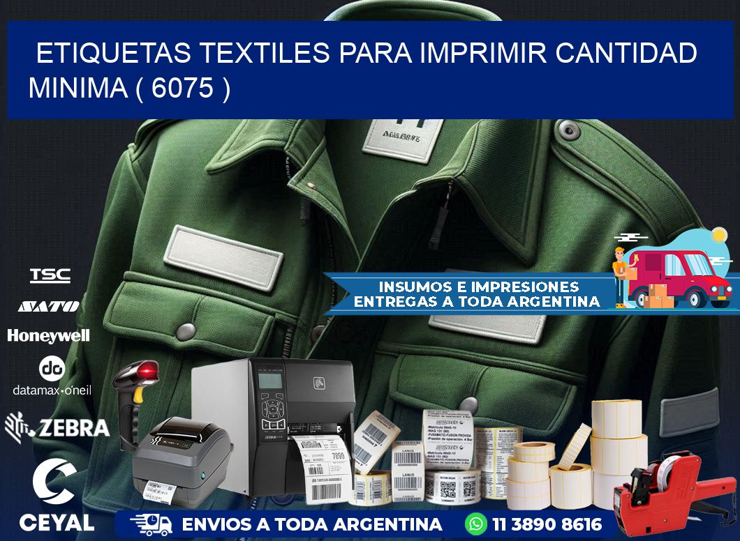 ETIQUETAS TEXTILES PARA IMPRIMIR CANTIDAD MINIMA ( 6075 )