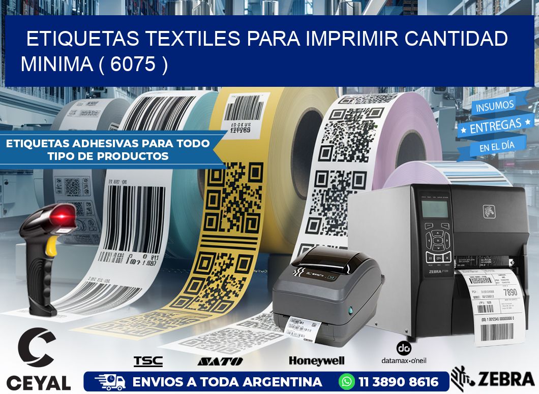 ETIQUETAS TEXTILES PARA IMPRIMIR CANTIDAD MINIMA ( 6075 )