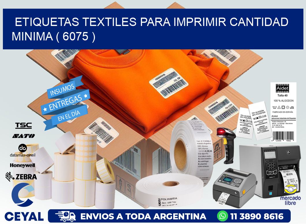 ETIQUETAS TEXTILES PARA IMPRIMIR CANTIDAD MINIMA ( 6075 )