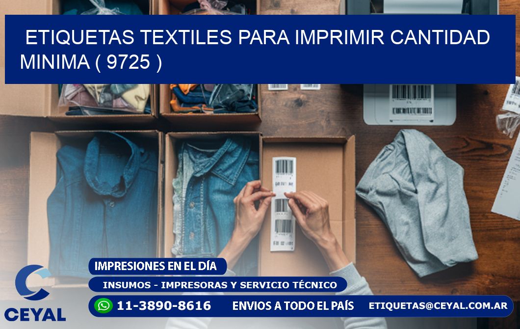 ETIQUETAS TEXTILES PARA IMPRIMIR CANTIDAD MINIMA ( 9725 )