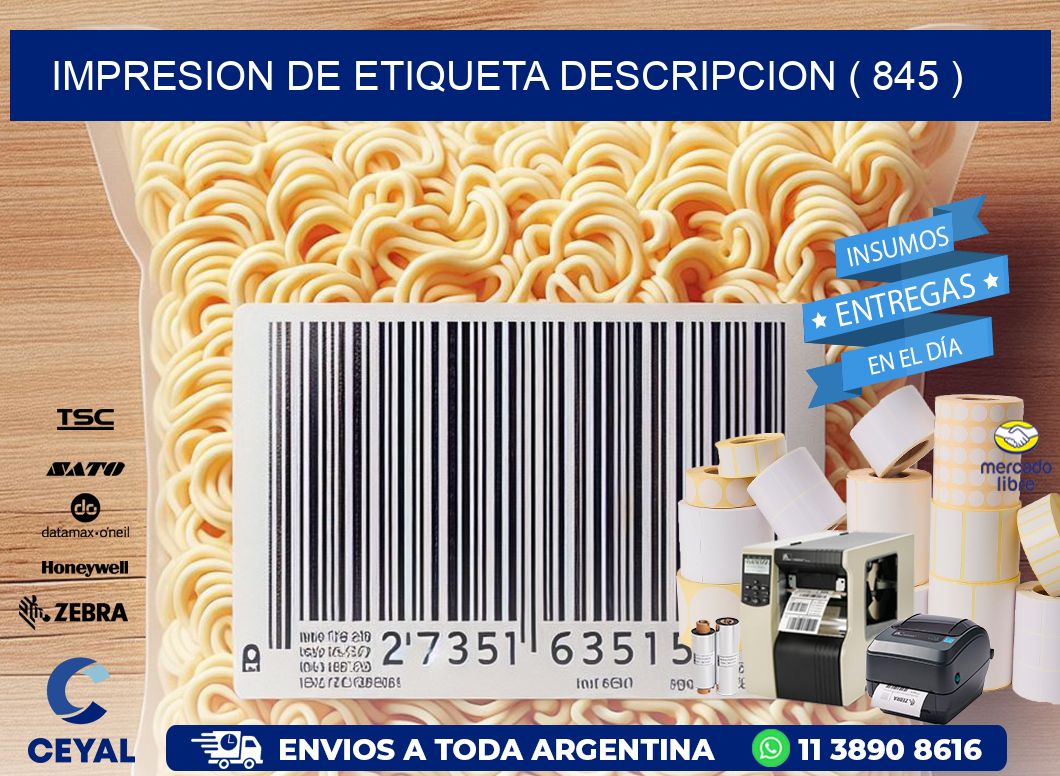 IMPRESION DE ETIQUETA DESCRIPCION ( 845 )
