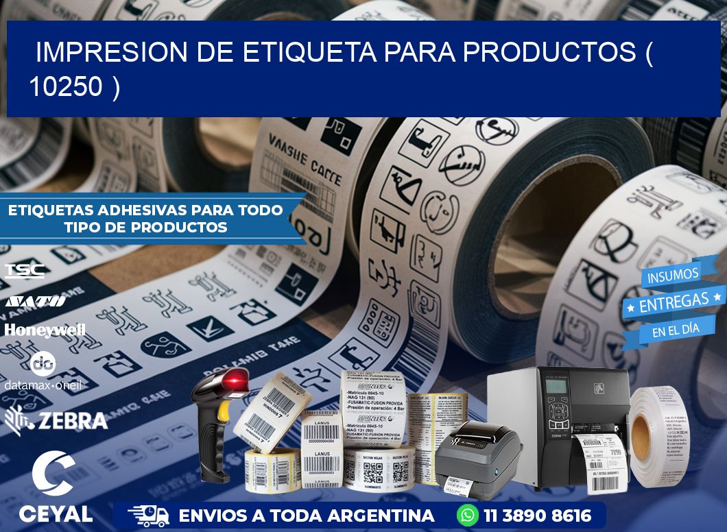 IMPRESION DE ETIQUETA PARA PRODUCTOS ( 10250 )