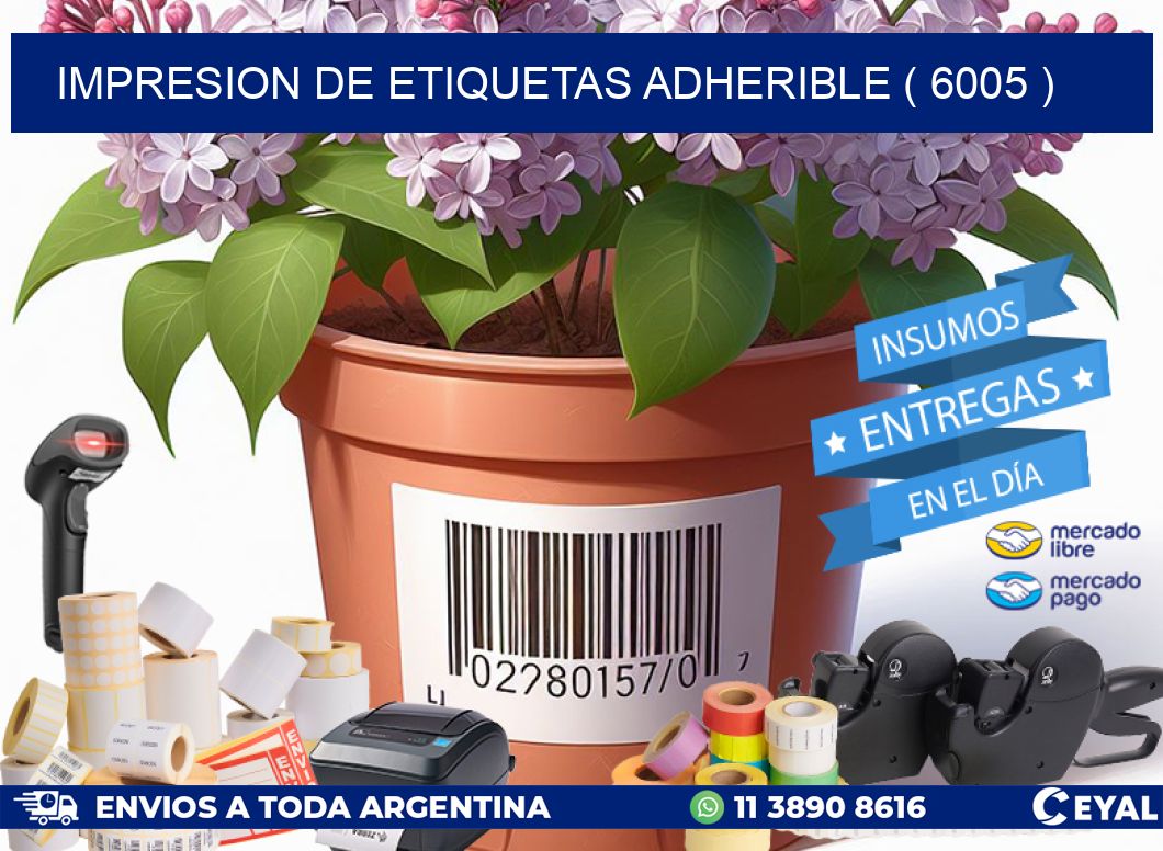 IMPRESION DE ETIQUETAS ADHERIBLE ( 6005 )