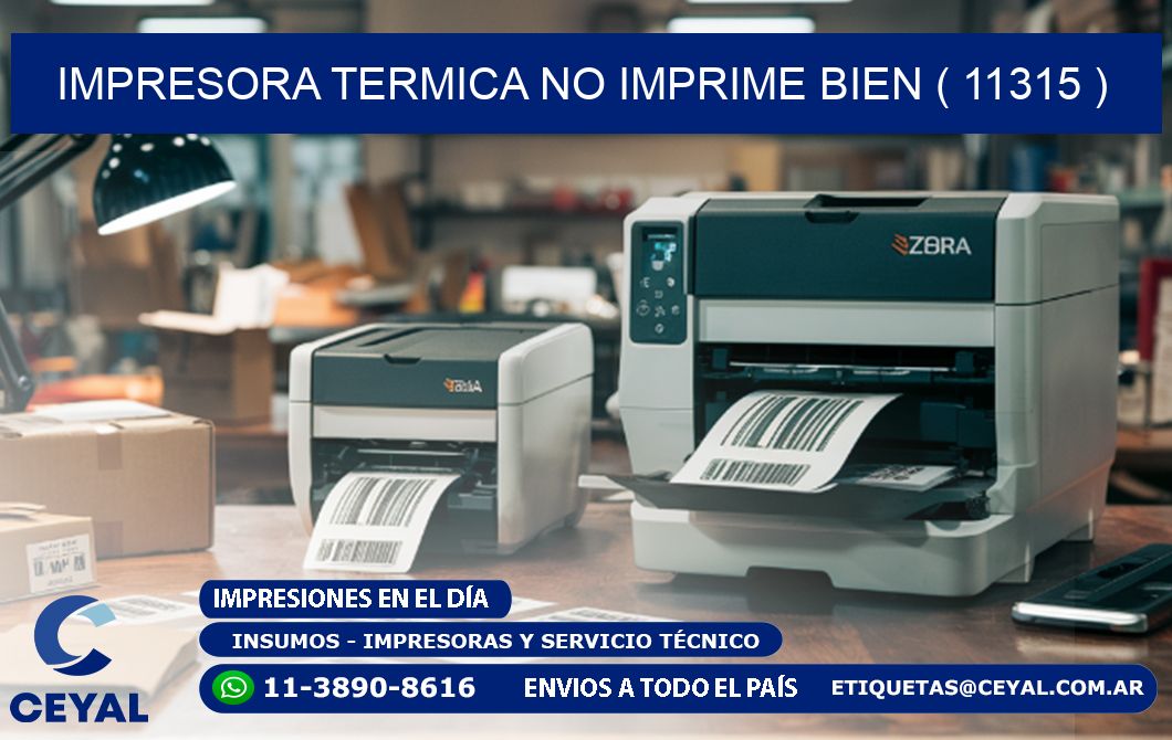 IMPRESORA TERMICA NO IMPRIME BIEN ( 11315 )