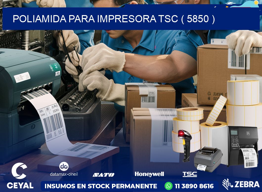 POLIAMIDA PARA IMPRESORA TSC ( 5850 )