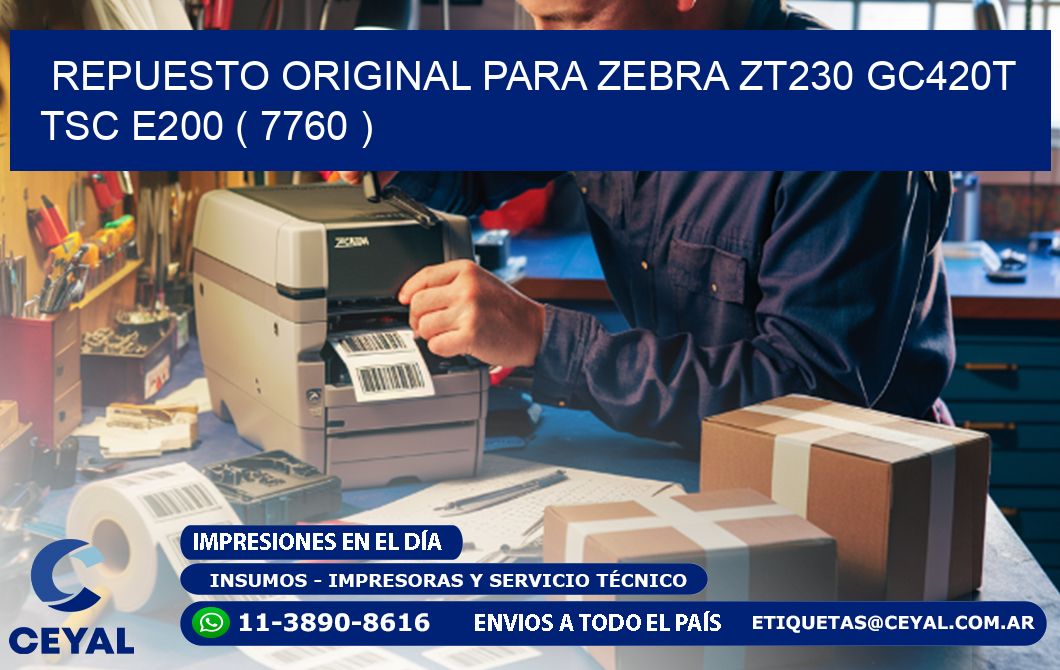 REPUESTO ORIGINAL PARA ZEBRA ZT230 GC420T TSC E200 ( 7760 )