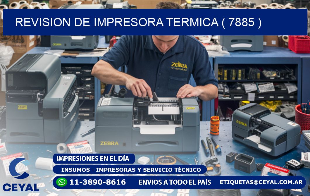 REVISION DE IMPRESORA TERMICA ( 7885 )