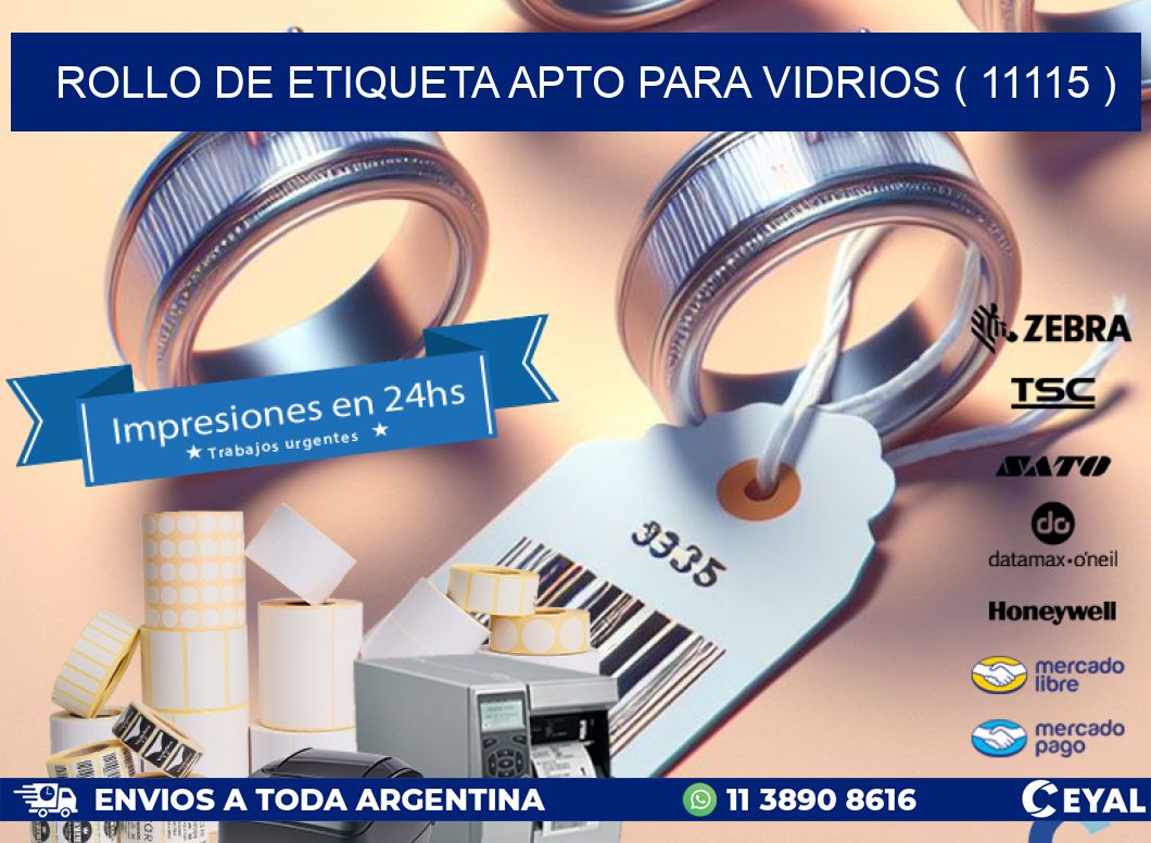 ROLLO DE ETIQUETA APTO PARA VIDRIOS ( 11115 )