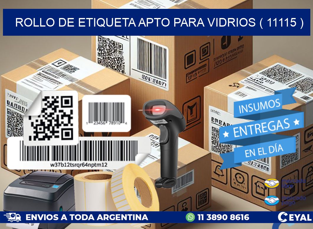 ROLLO DE ETIQUETA APTO PARA VIDRIOS ( 11115 )
