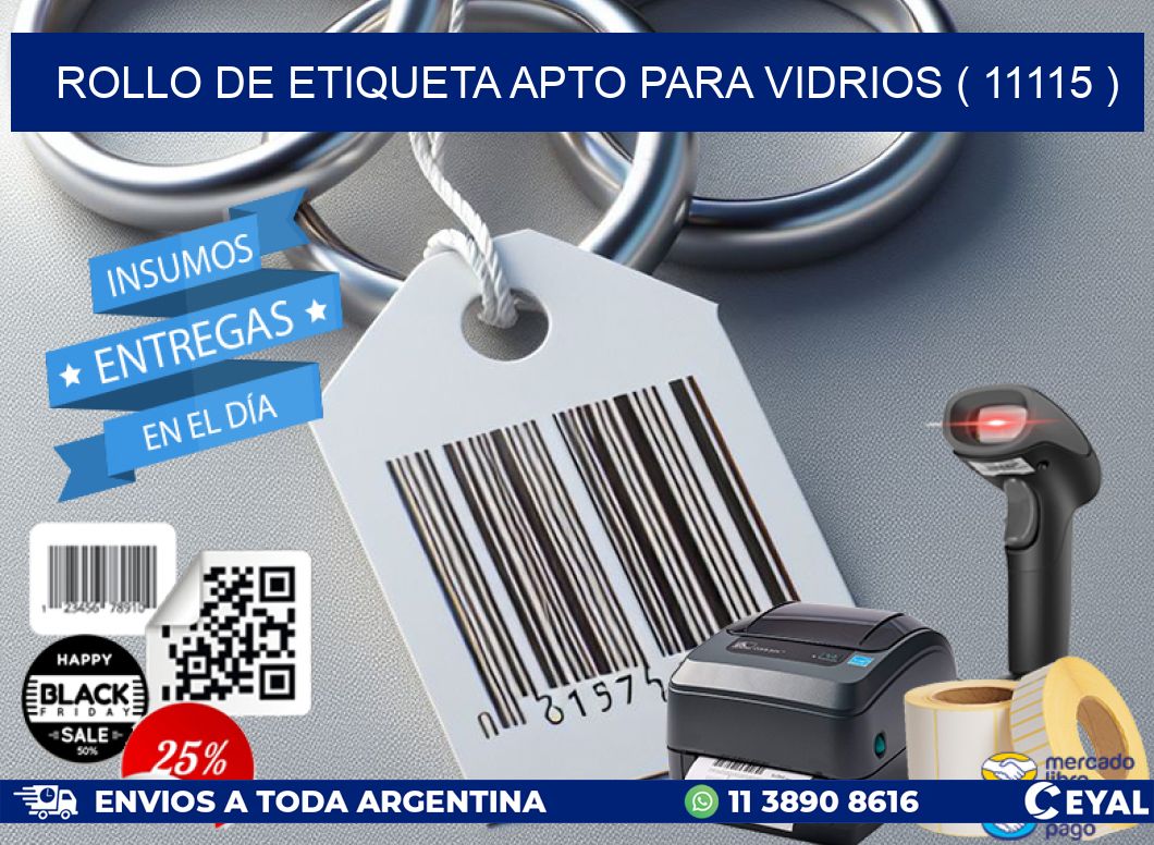 ROLLO DE ETIQUETA APTO PARA VIDRIOS ( 11115 )