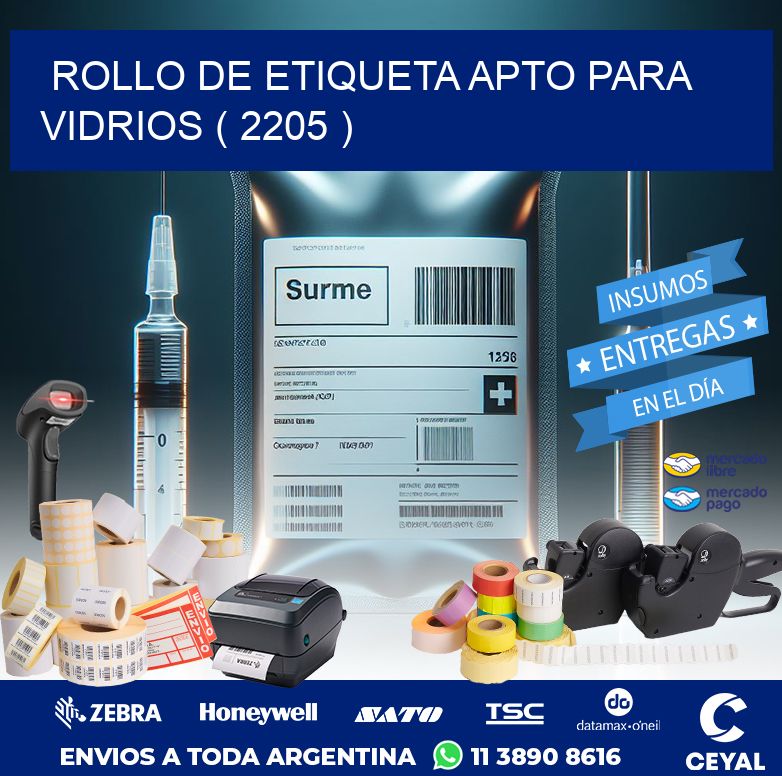 ROLLO DE ETIQUETA APTO PARA VIDRIOS ( 2205 )