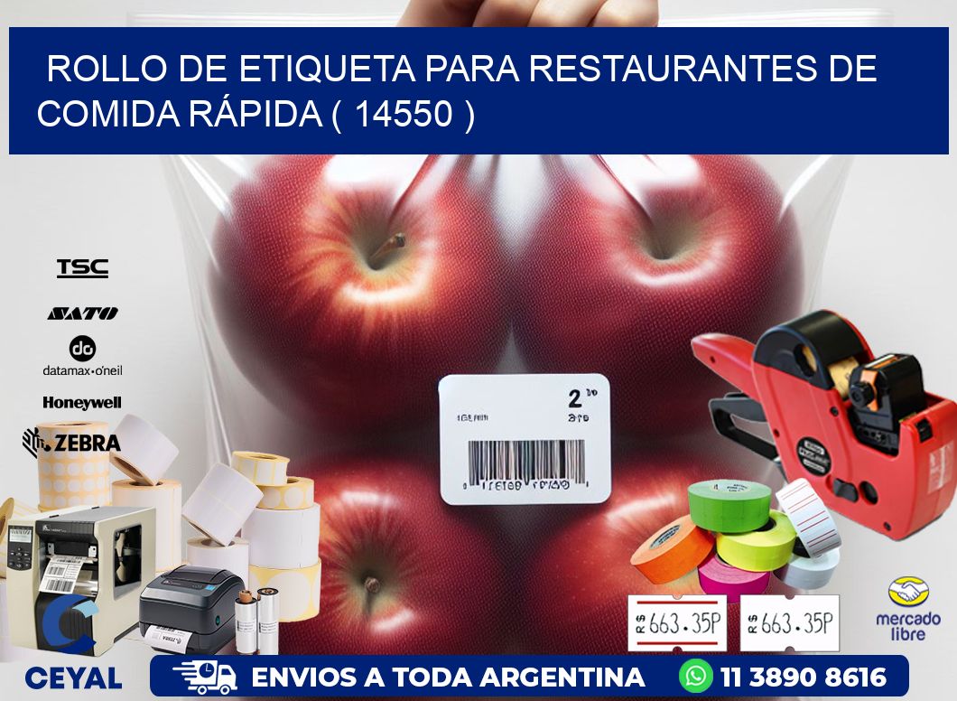 ROLLO DE ETIQUETA PARA RESTAURANTES DE COMIDA RÁPIDA ( 14550 )