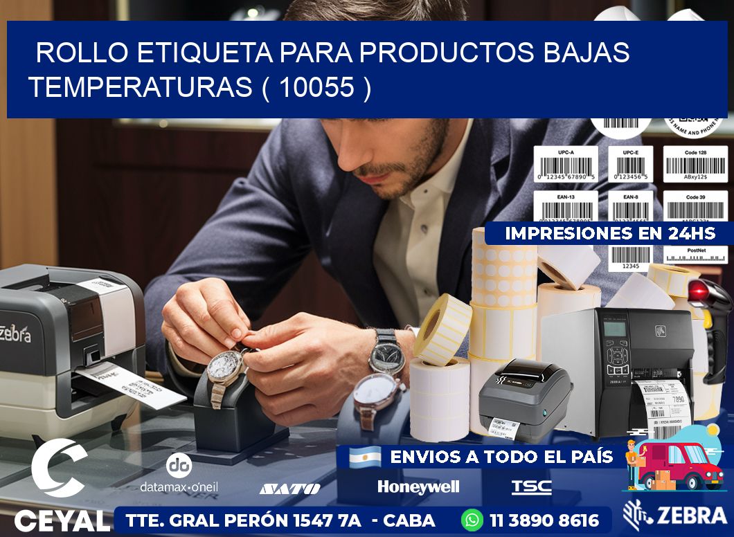 ROLLO ETIQUETA PARA PRODUCTOS BAJAS TEMPERATURAS ( 10055 )